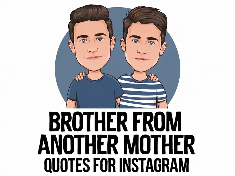 Brother from Another Mother Quotes for Instagram