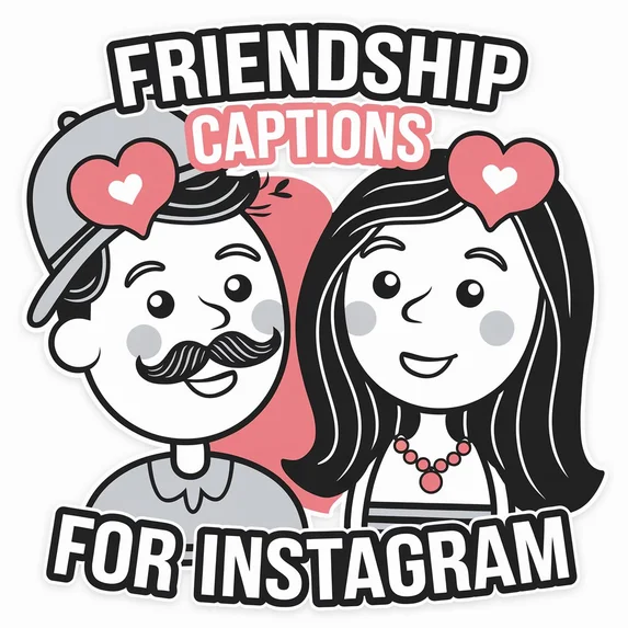 Friendship Captions for Instagram