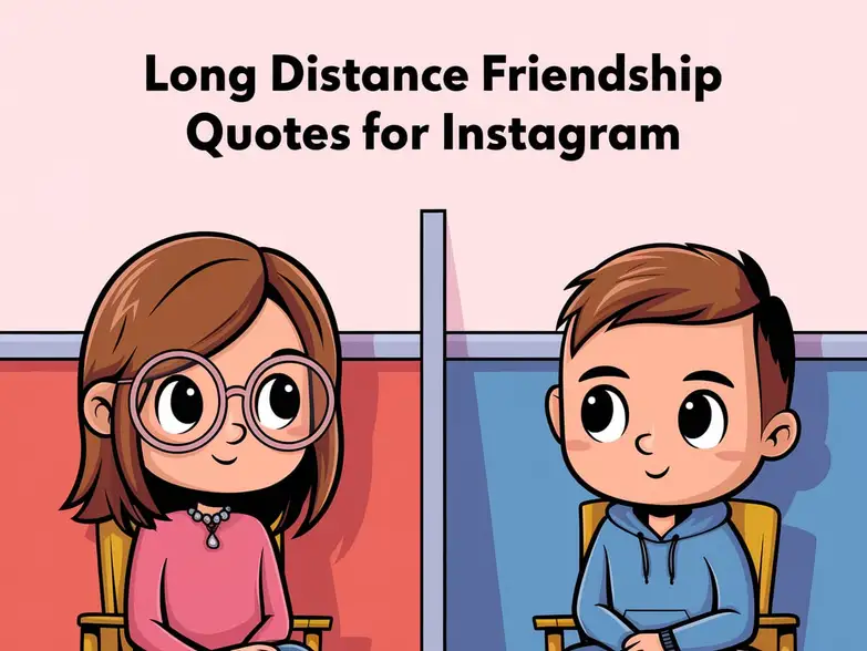 Long Distance Friendship Quotes for Instagram