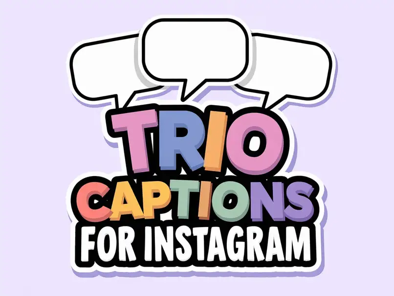 Trio Captions for Instagram